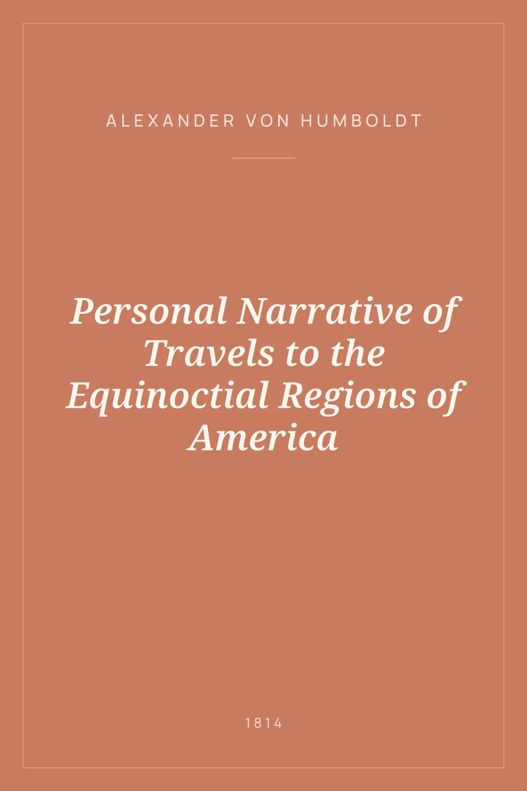 Portada de Personal Narrative of Travels to the Equinoctial Regions of America