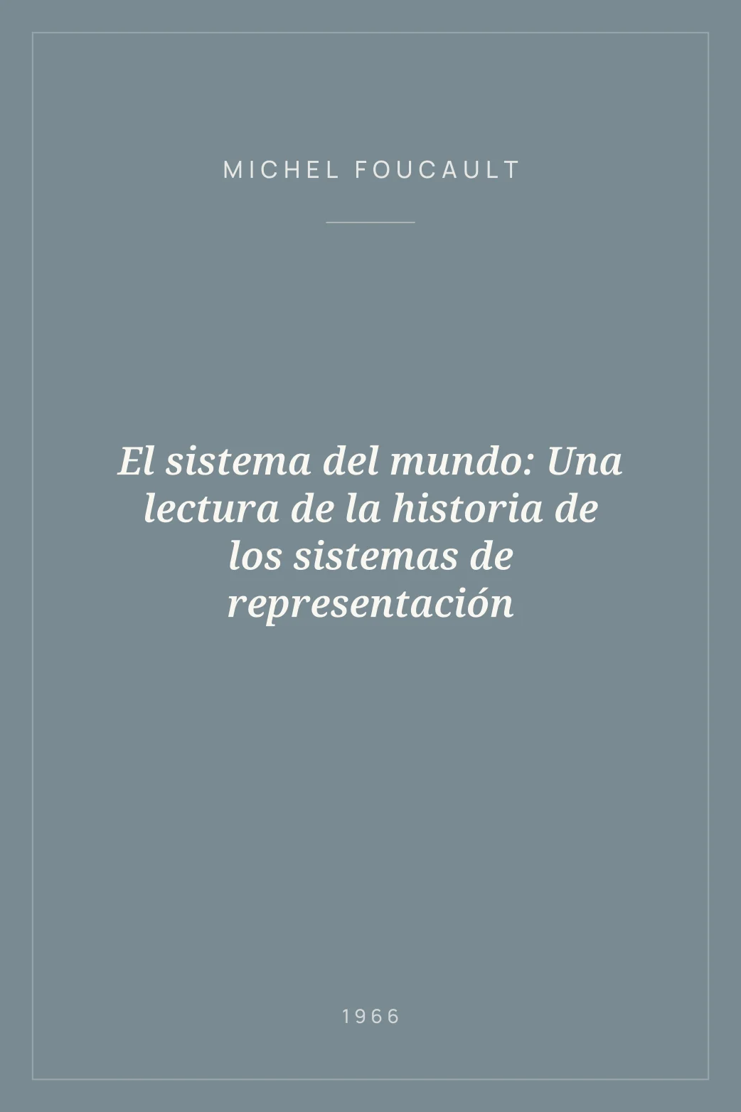 Portada de El sistema del mundo: Una lectura de la historia de los sistemas de representación