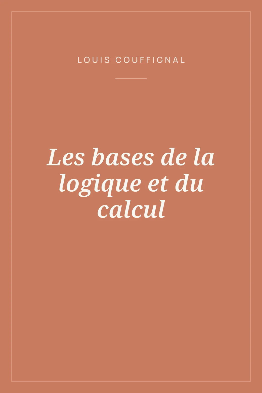 Portada de Les bases de la logique et du calcul