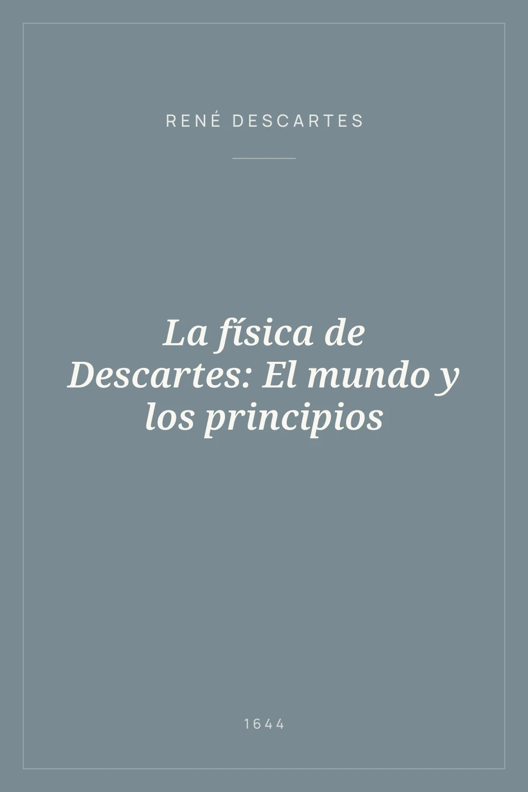 Portada de La física de Descartes: El mundo y los principios