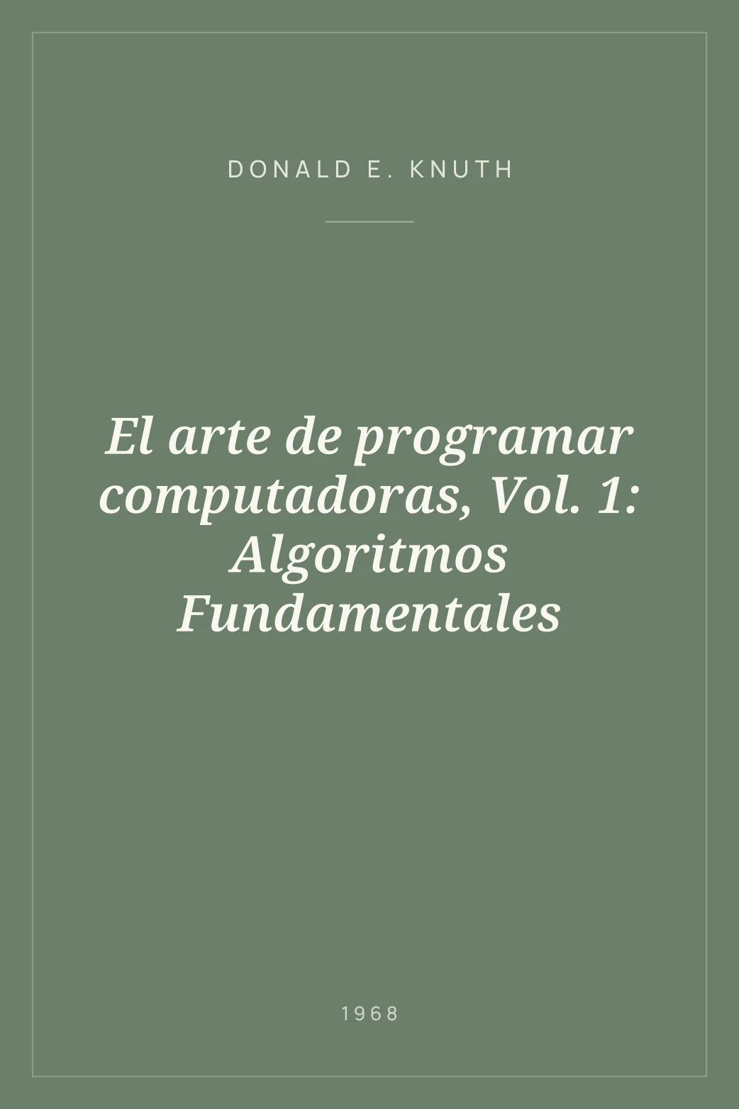 Portada de El arte de programar computadoras, Vol. 1: Algoritmos Fundamentales