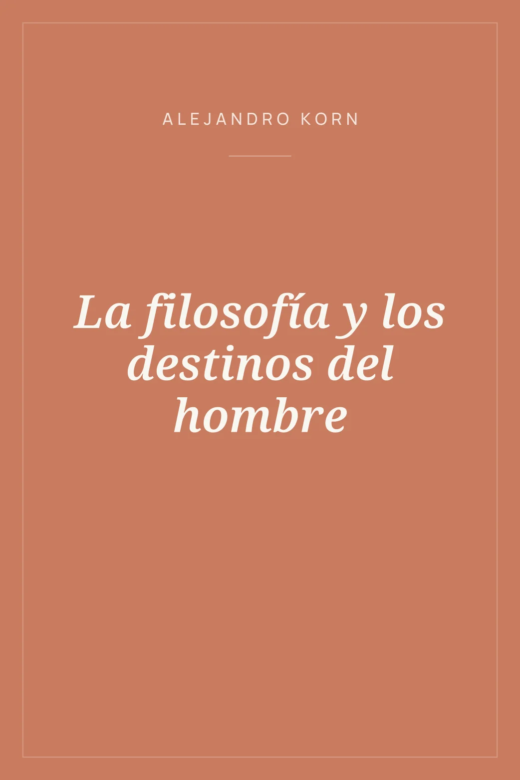 Portada de La filosofía y los destinos del hombre