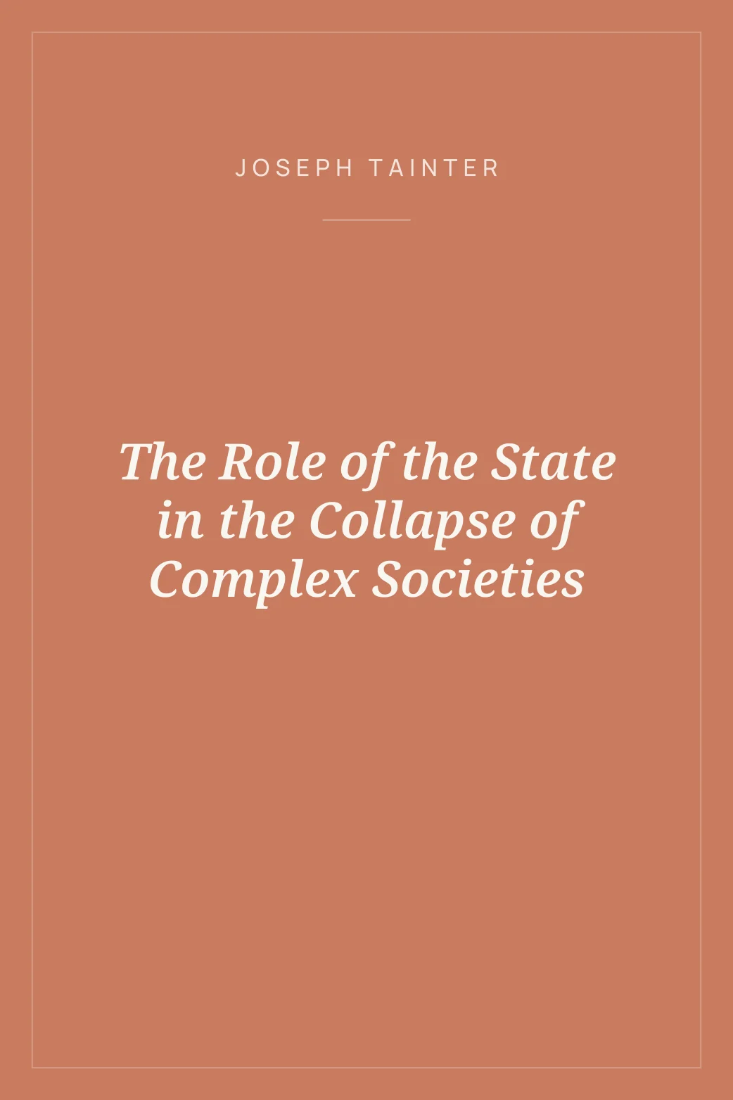 Portada de The Role of the State in the Collapse of Complex Societies