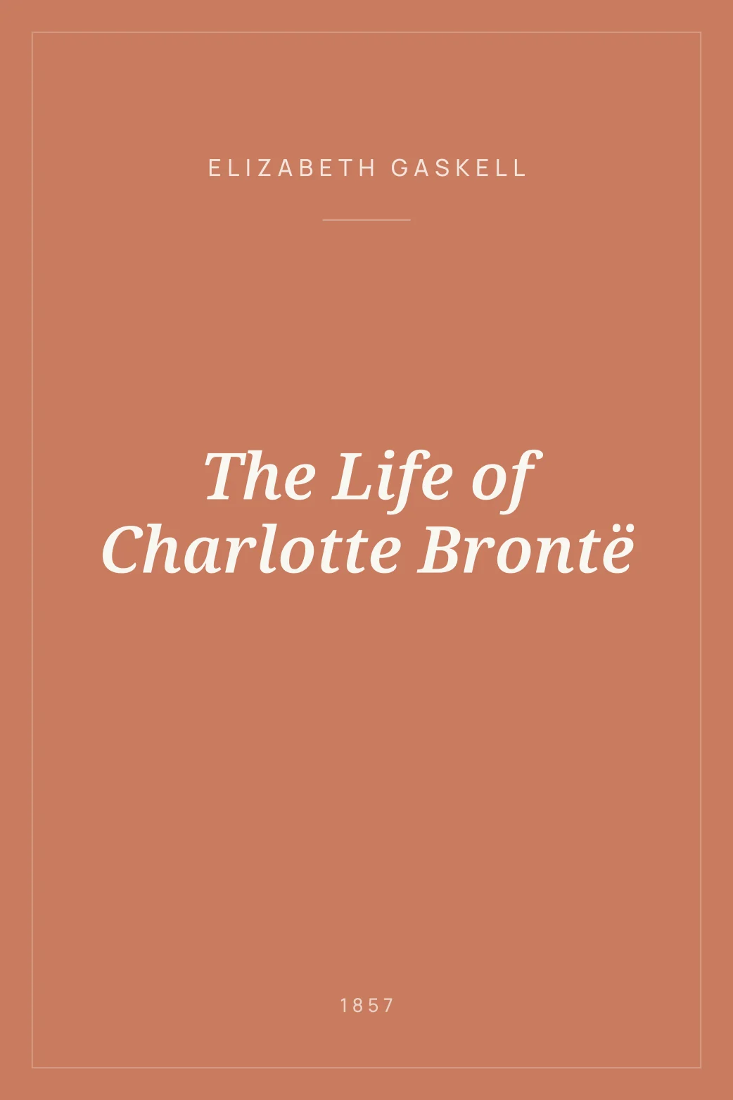 Portada de The Life of Charlotte Brontë