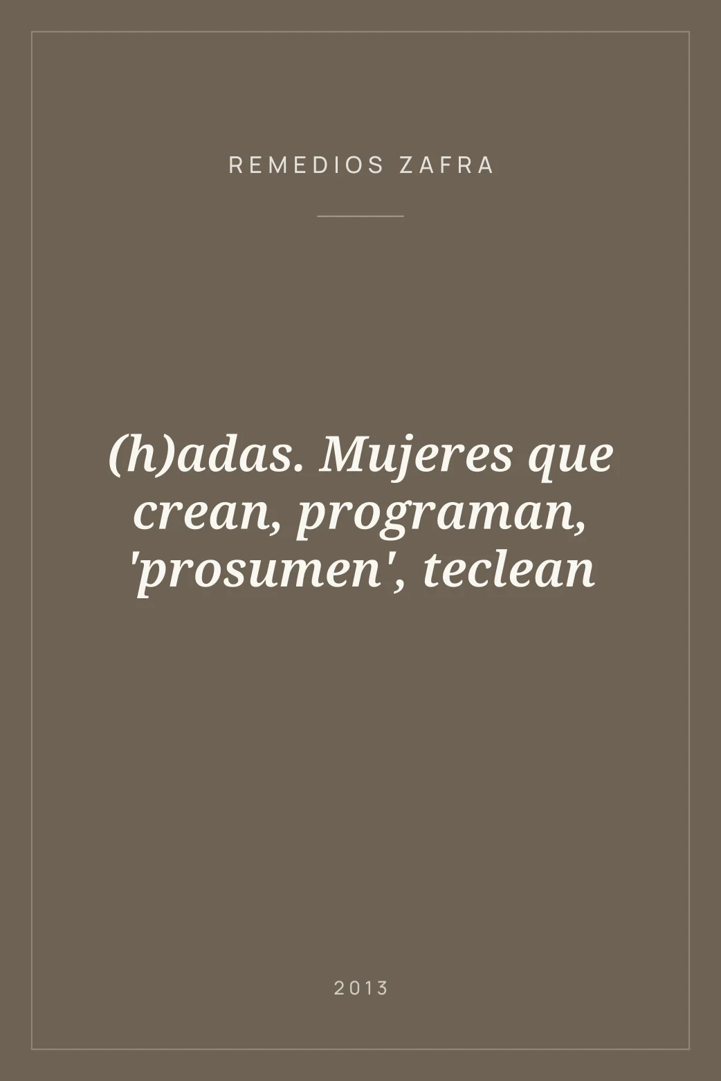 Portada de (h)adas. Mujeres que crean, programan, 'prosumen', teclean