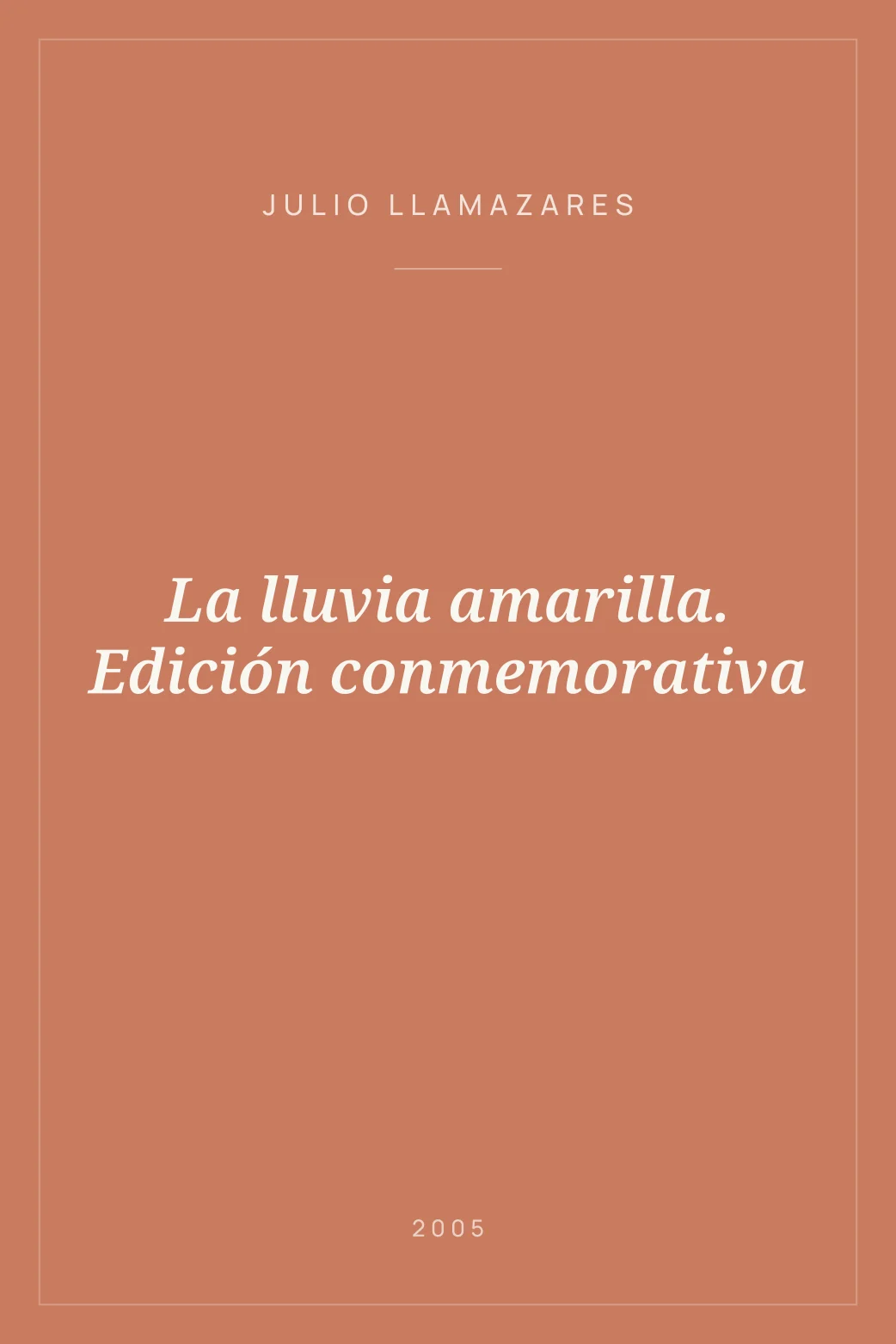 Portada de La lluvia amarilla. Edición conmemorativa