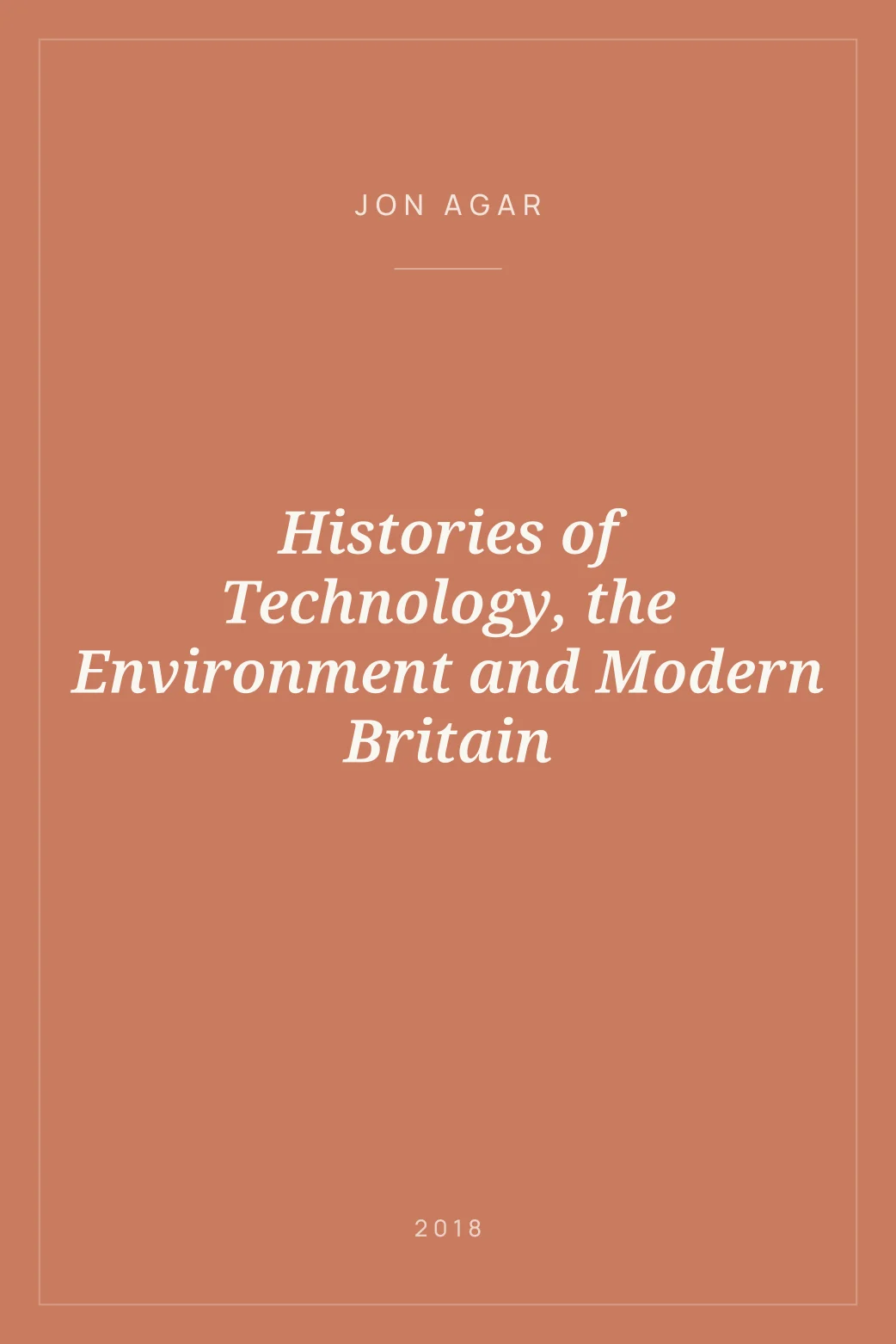 Portada de Histories of Technology, the Environment and Modern Britain