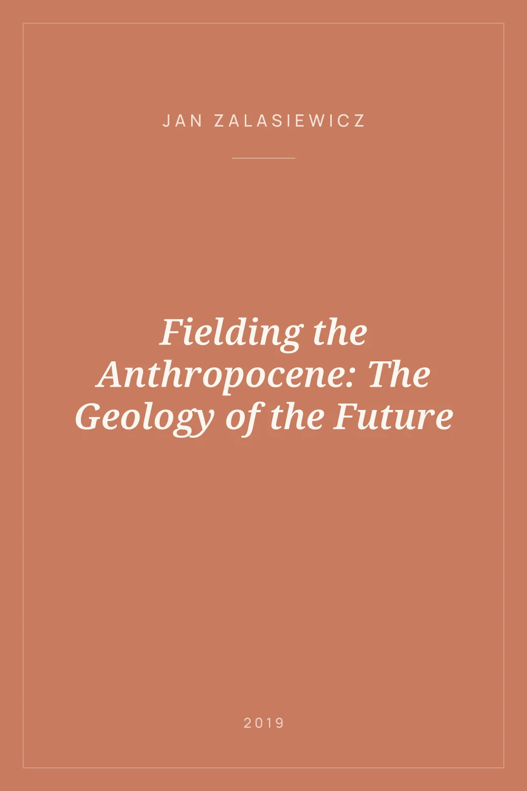 Portada de Fielding the Anthropocene: The Geology of the Future