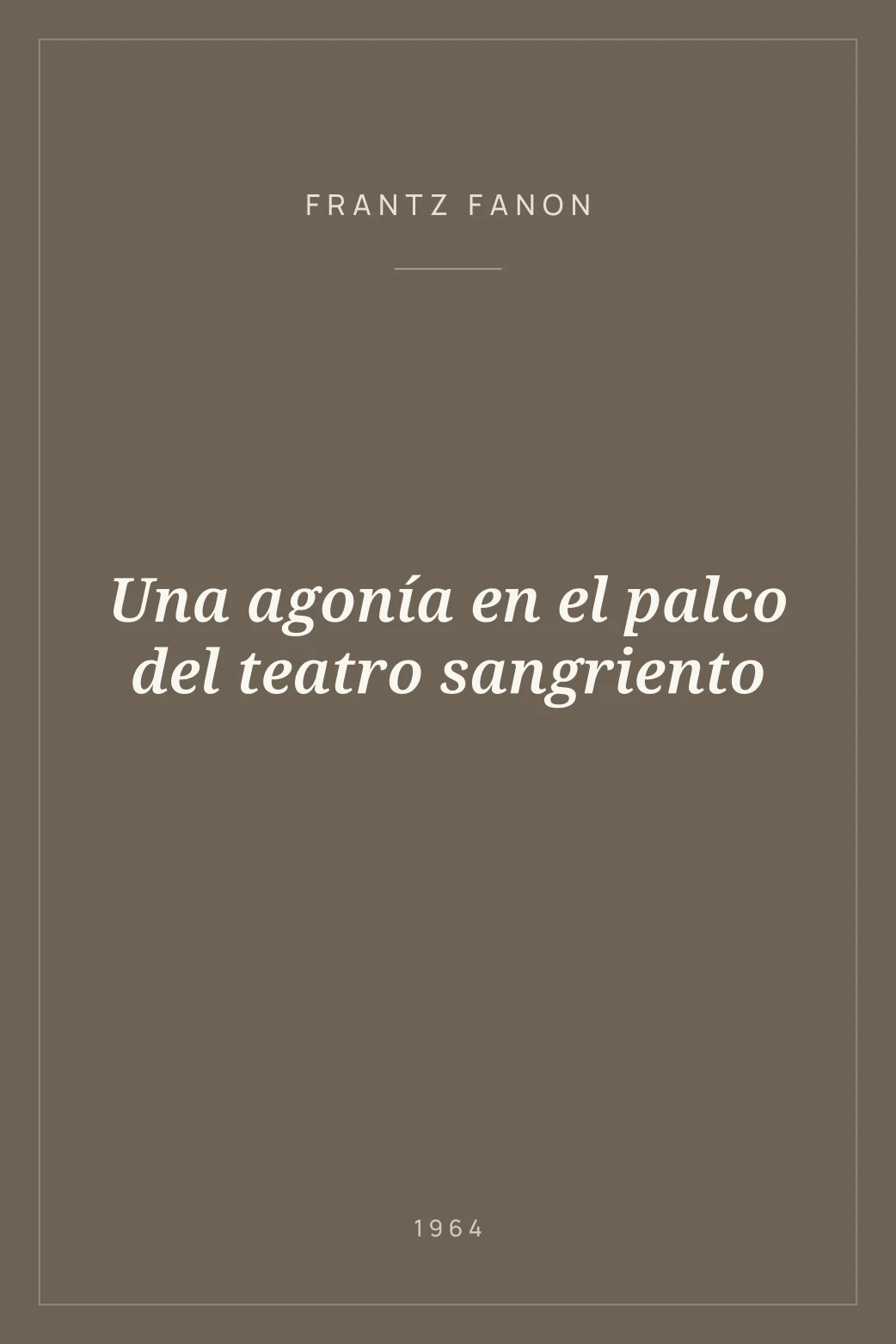 Portada de Una agonía en el palco del teatro sangriento