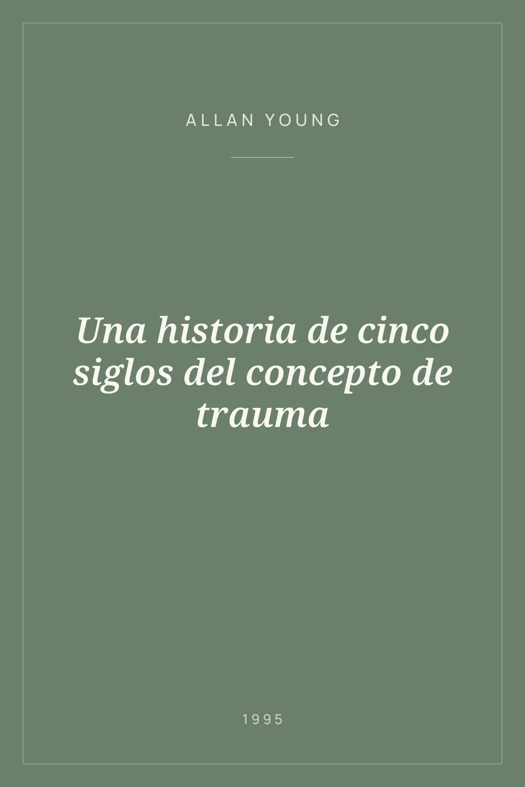 Portada de Una historia de cinco siglos del concepto de trauma