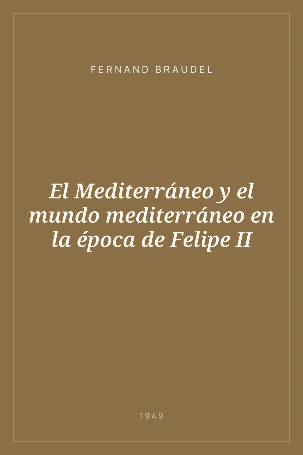 Portada de El Mediterráneo y el mundo mediterráneo en la época de Felipe II