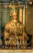 Portada de The Last Mughal: The Fall of a Dynasty, Delhi 1857