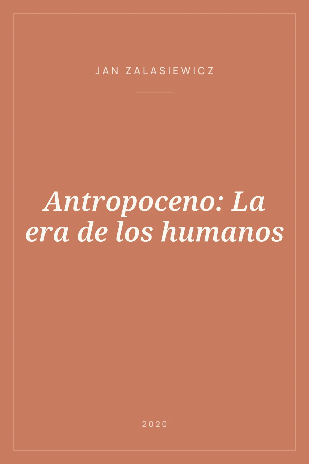 Portada de Antropoceno: La era de los humanos