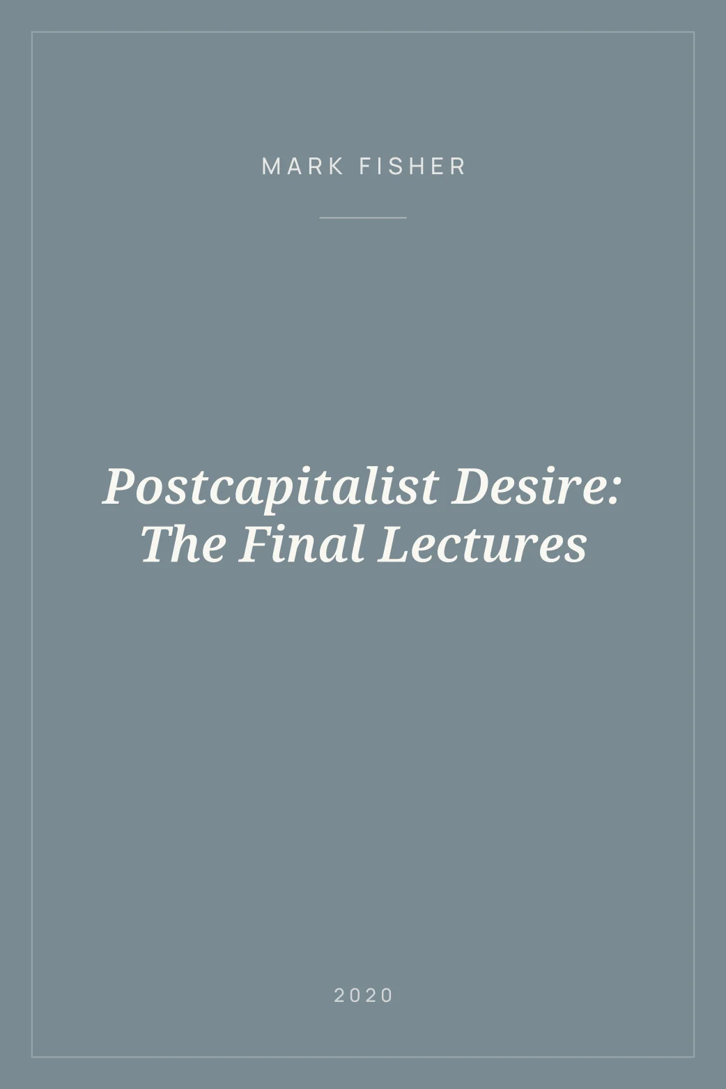 Portada de Postcapitalist Desire: The Final Lectures