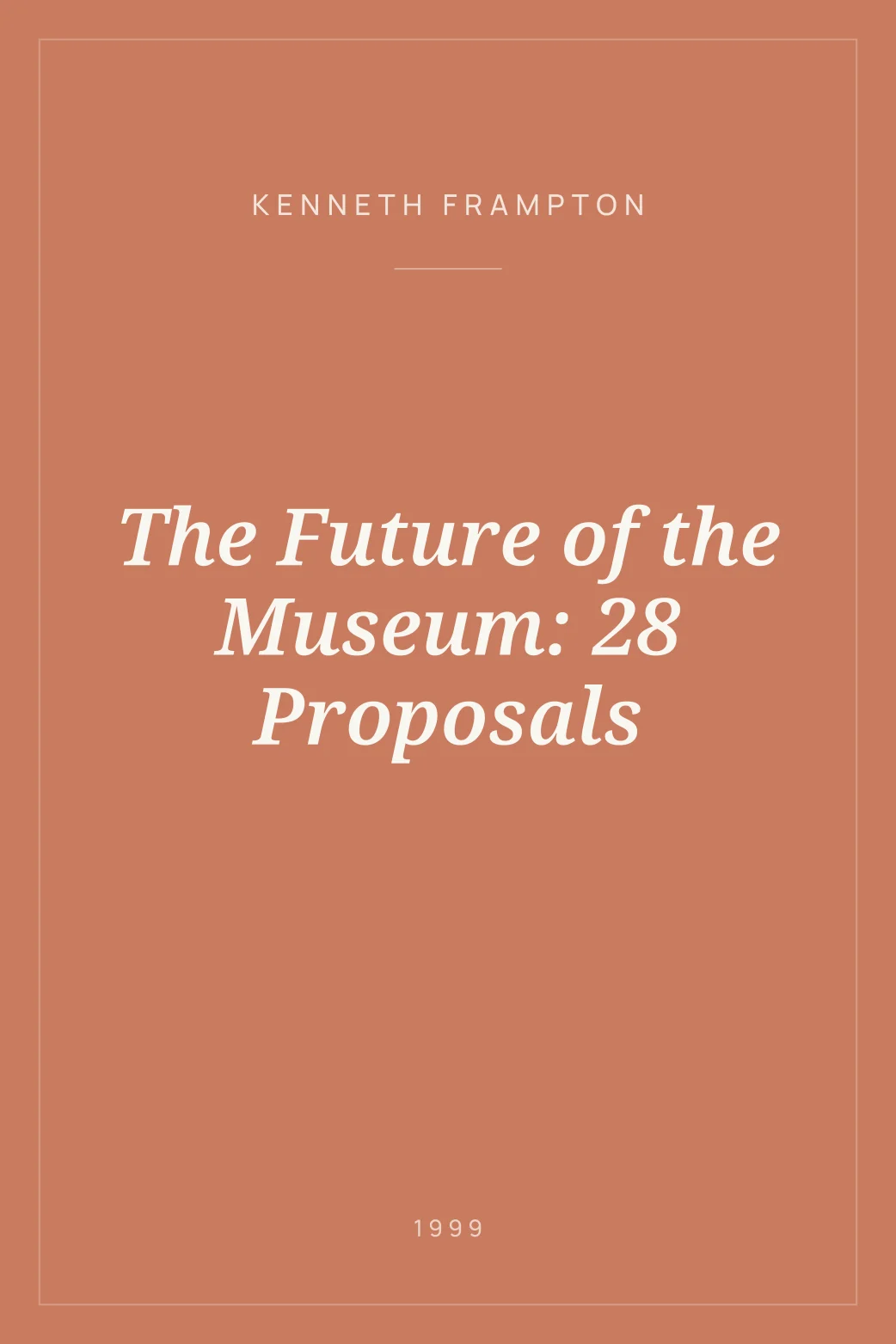 Portada de The Future of the Museum: 28 Proposals