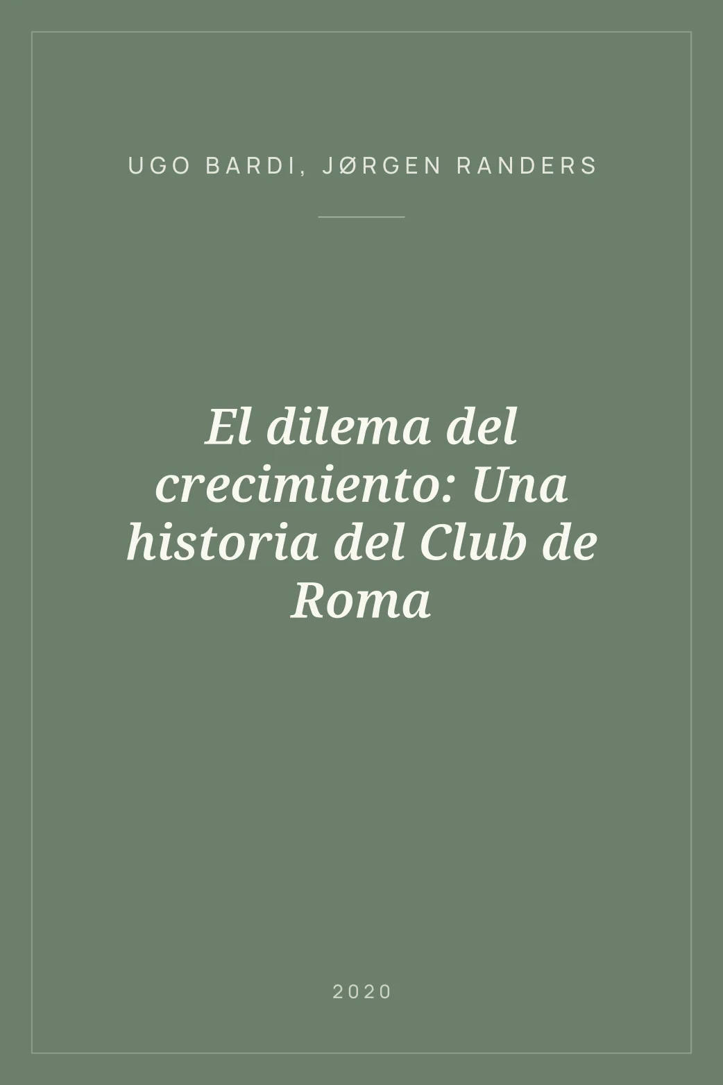 Portada de El dilema del crecimiento: Una historia del Club de Roma