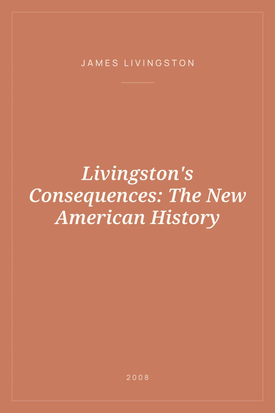 Portada de Livingston's Consequences: The New American History
