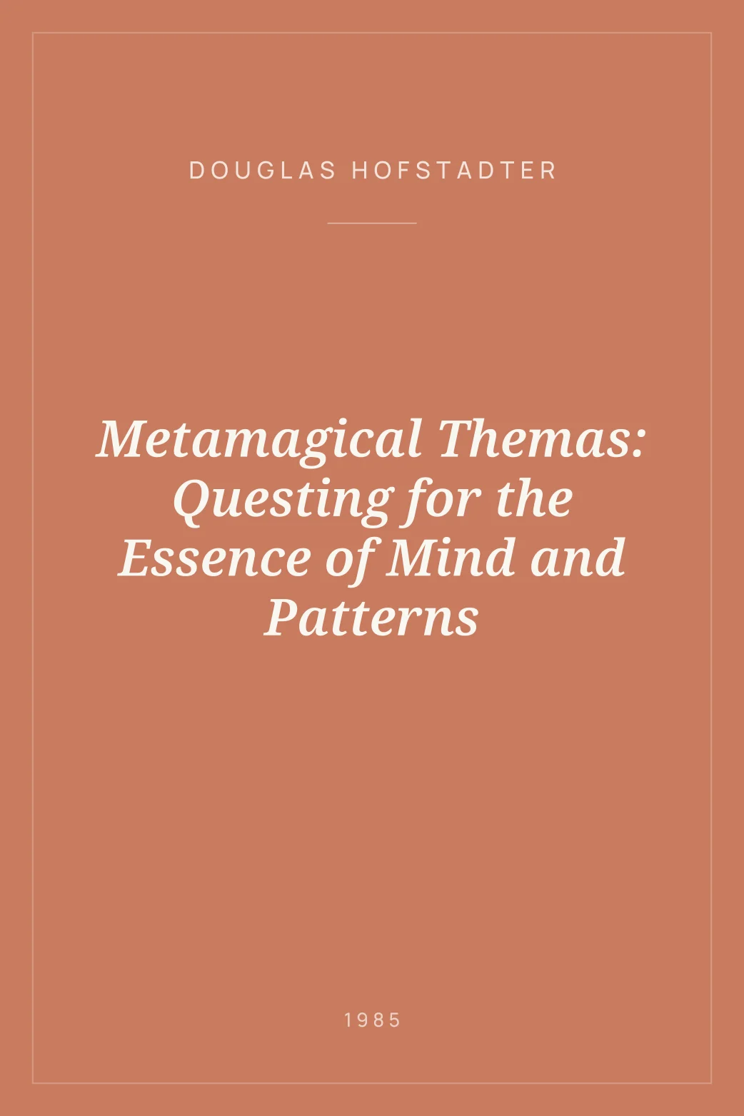 Portada de Metamagical Themas: Questing for the Essence of Mind and Patterns