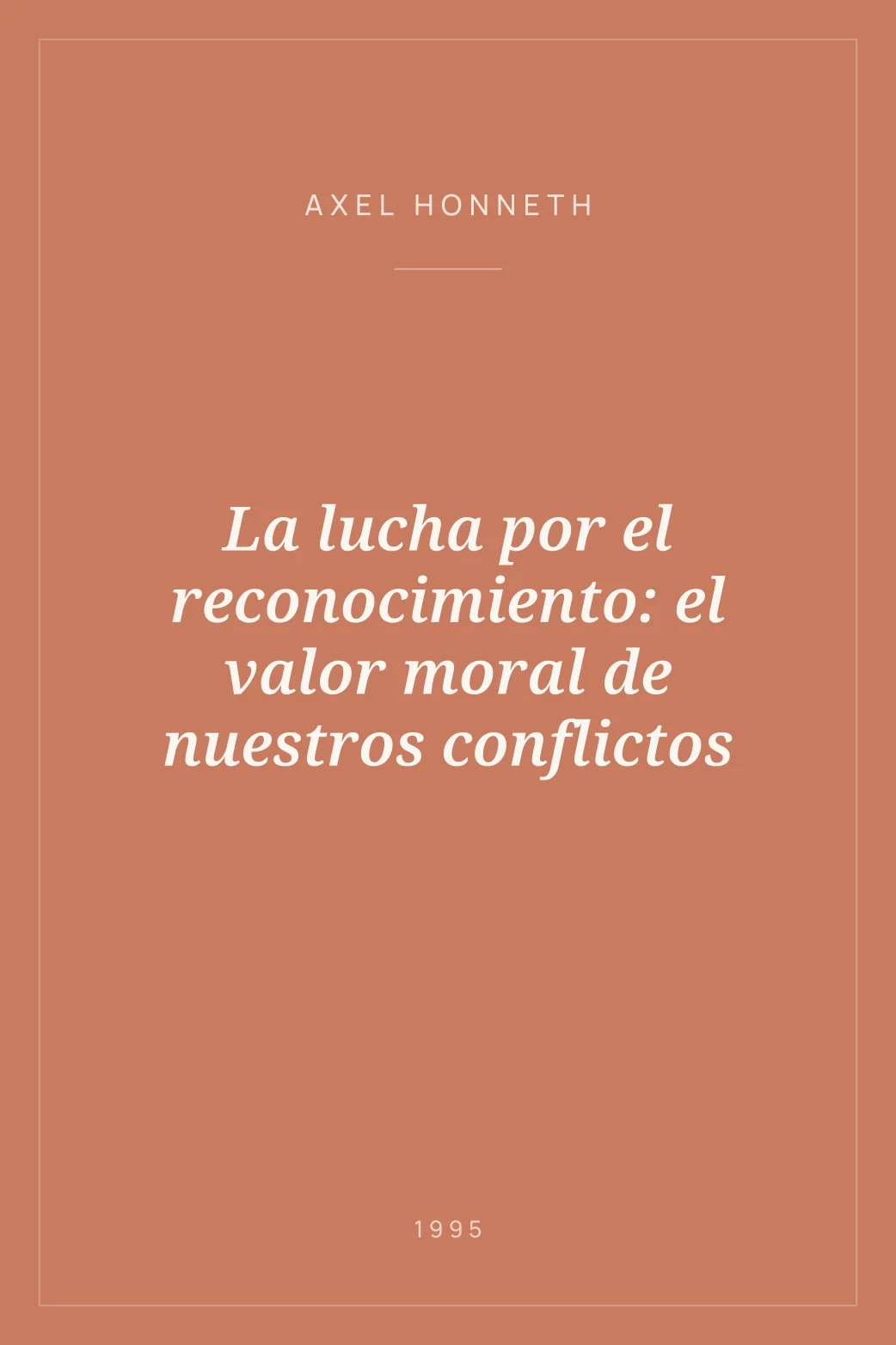 Portada de La lucha por el reconocimiento: el valor moral de nuestros conflictos