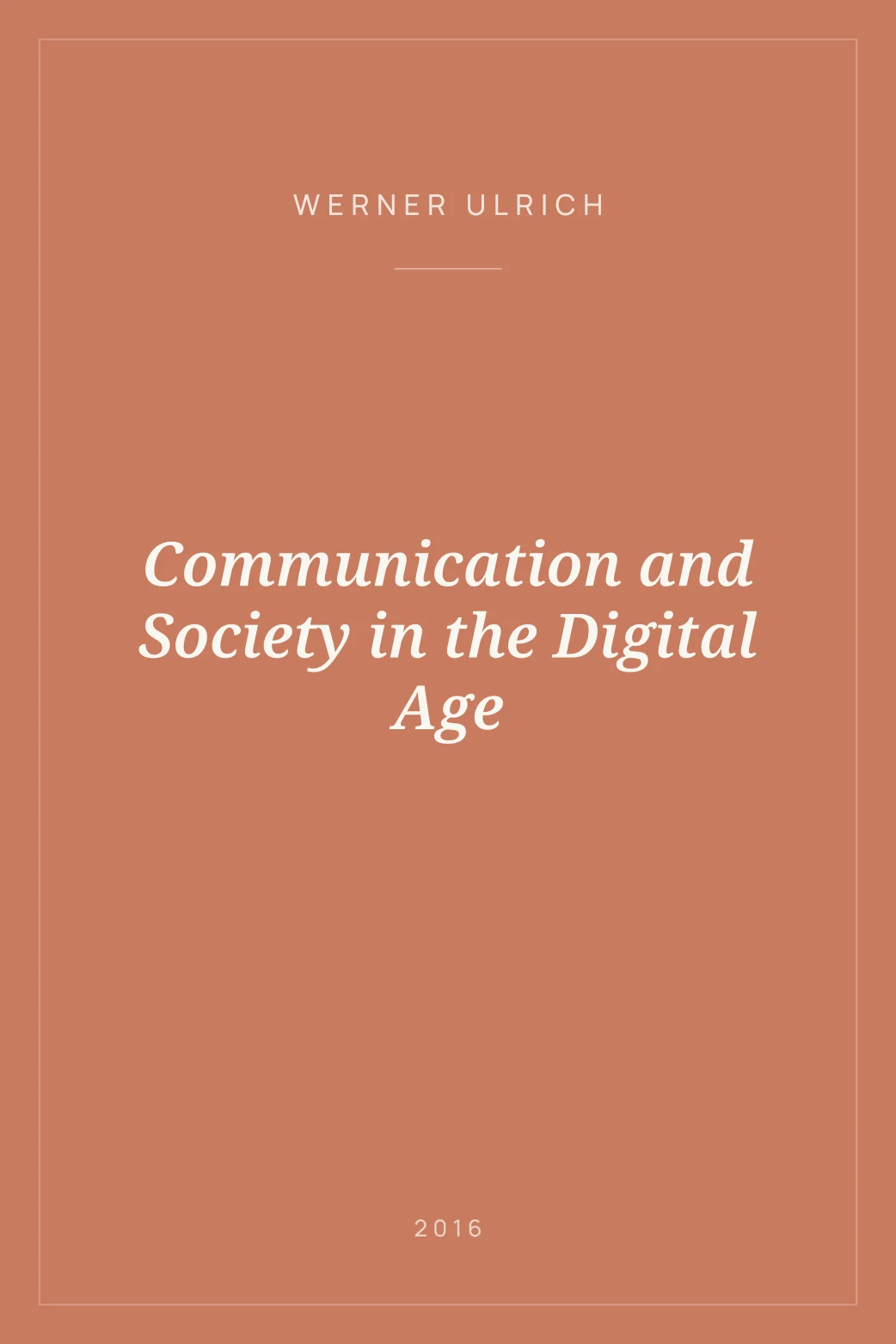Portada de Communication and Society in the Digital Age