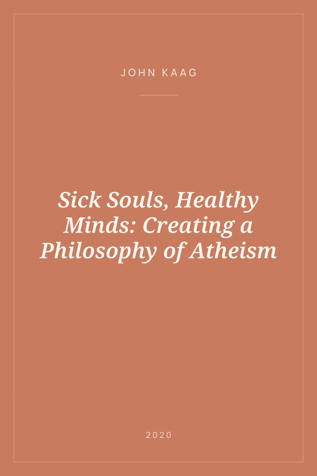 Portada de Sick Souls, Healthy Minds: Creating a Philosophy of Atheism