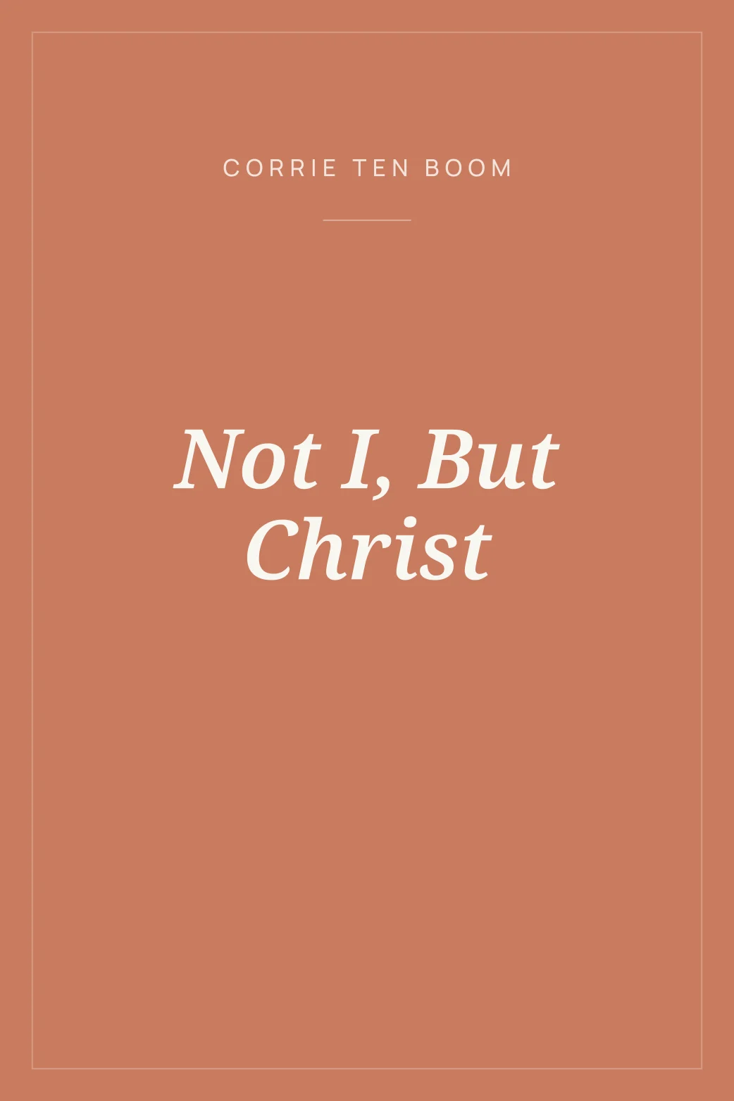 Portada de Not I, But Christ