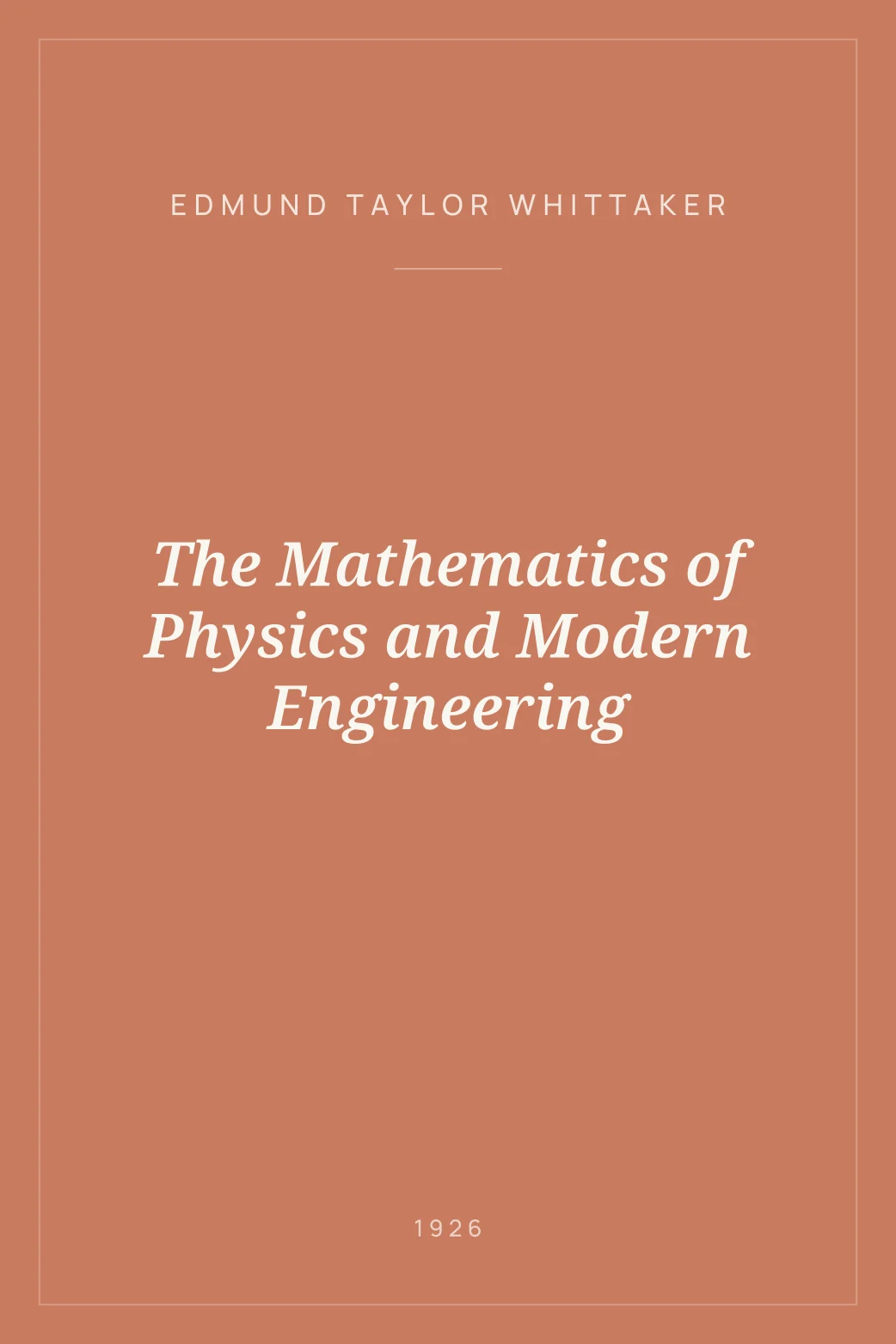 Portada de The Mathematics of Physics and Modern Engineering