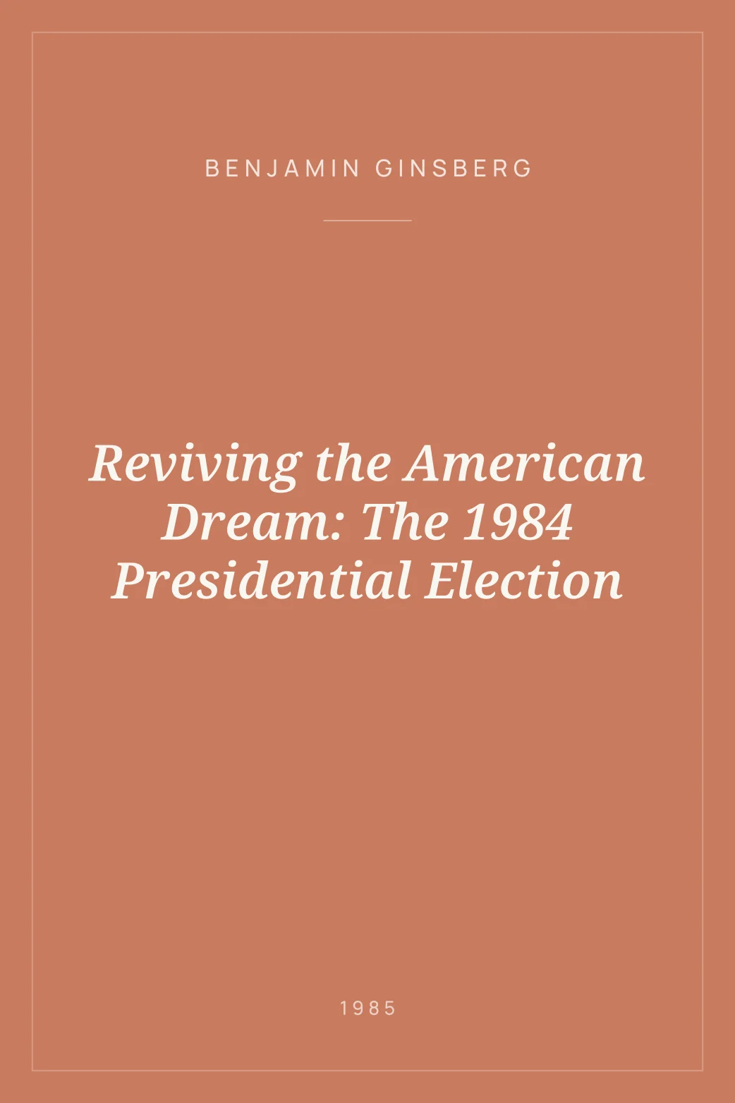 Portada de Reviving the American Dream: The 1984 Presidential Election
