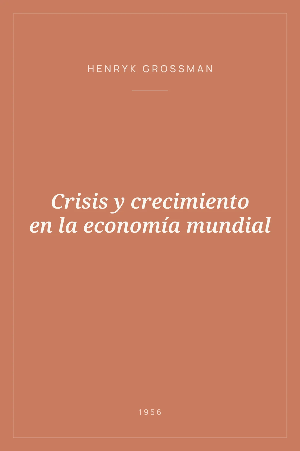 Portada de Crisis y crecimiento en la economía mundial