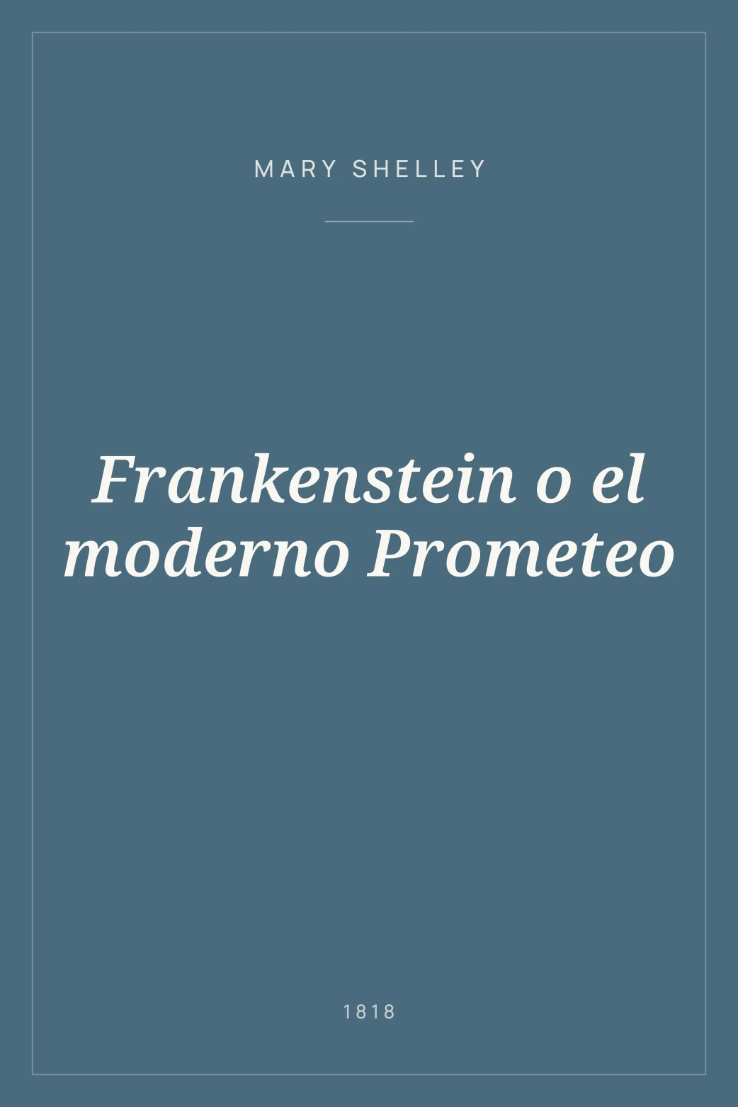 Portada de Frankenstein o el moderno Prometeo