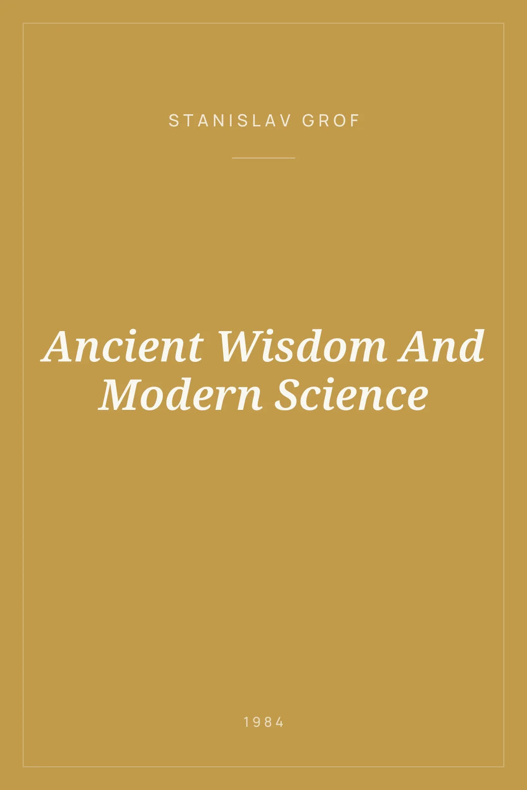 Portada de Ancient Wisdom And Modern Science