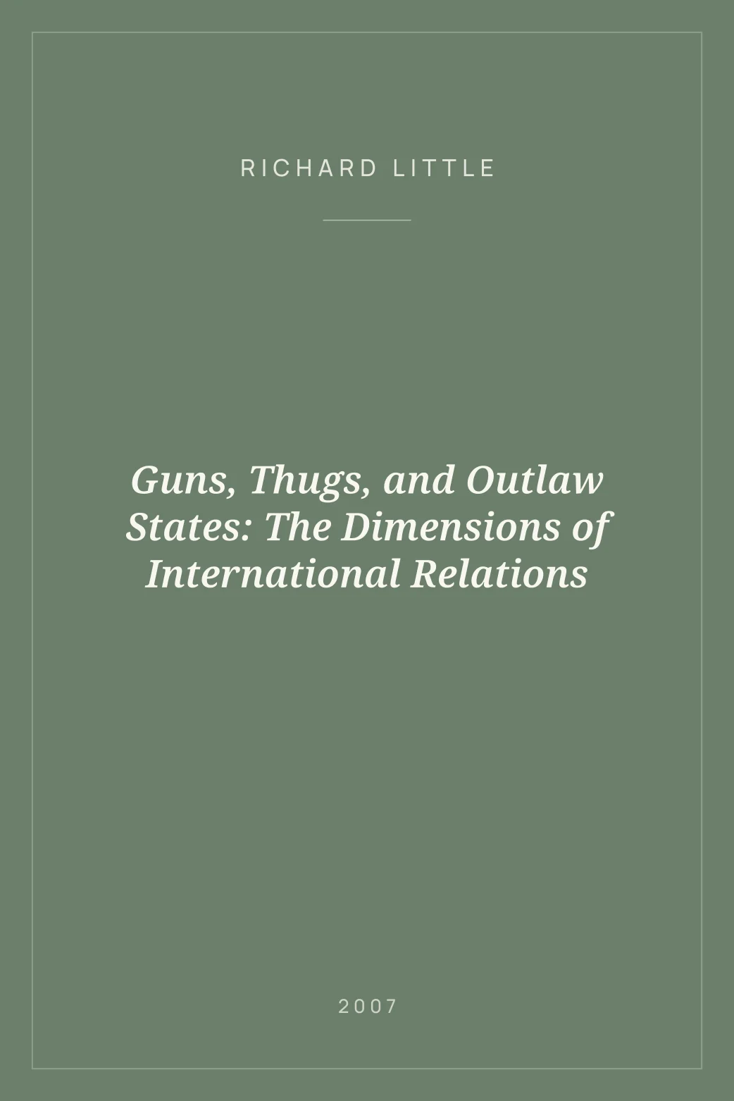 Portada de Guns, Thugs, and Outlaw States: The Dimensions of International Relations