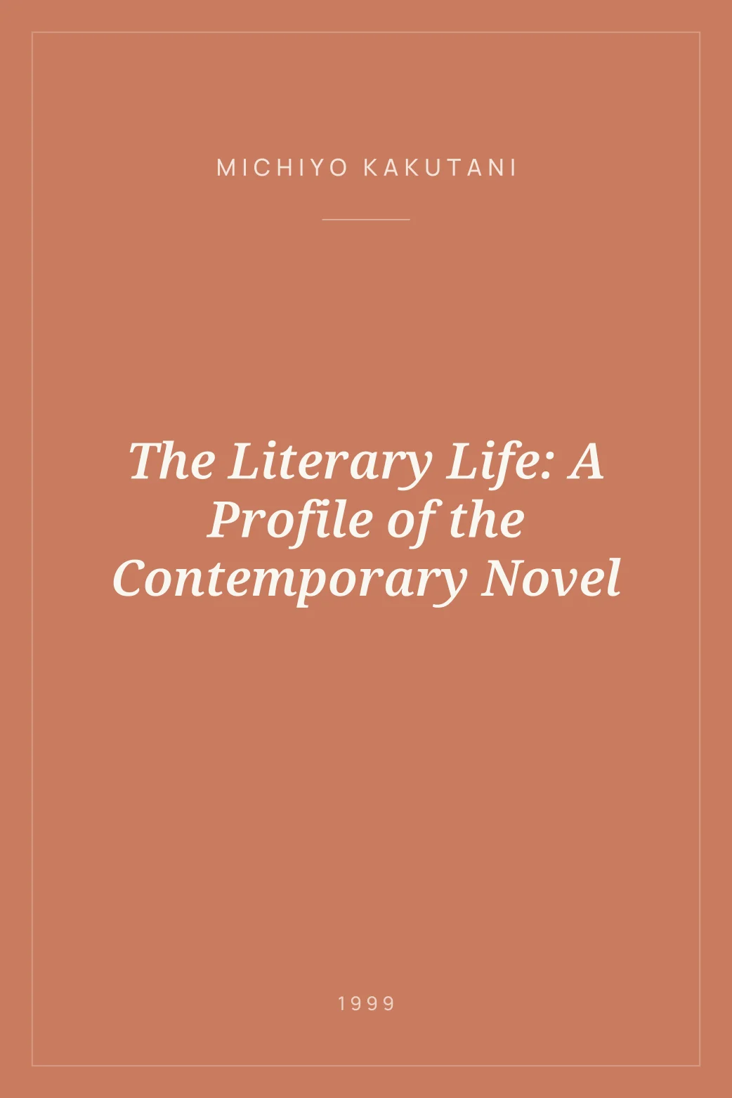 Portada de The Literary Life: A Profile of the Contemporary Novel