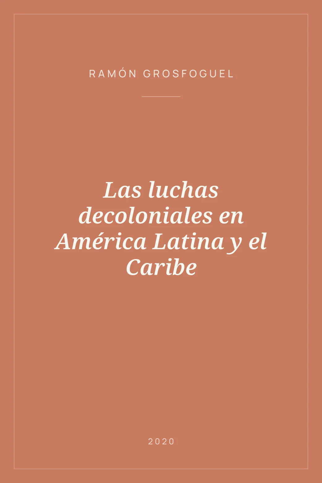 Portada de Las luchas decoloniales en América Latina y el Caribe