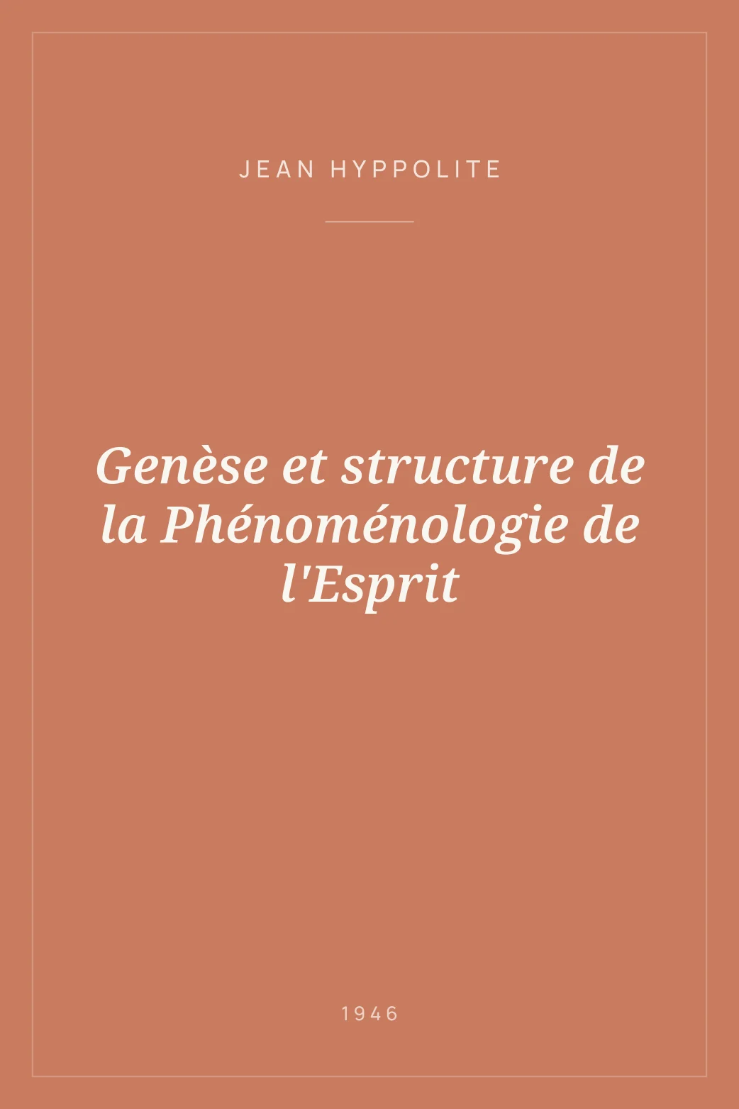 Portada de Genèse et structure de la Phénoménologie de l'Esprit