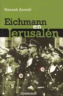 Portada de Eichmann en Jerusalén: Un estudio sobre la banalidad del mal