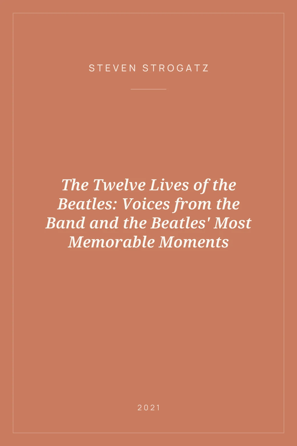 Portada de The Twelve Lives of the Beatles: Voices from the Band and the Beatles' Most Memorable Moments