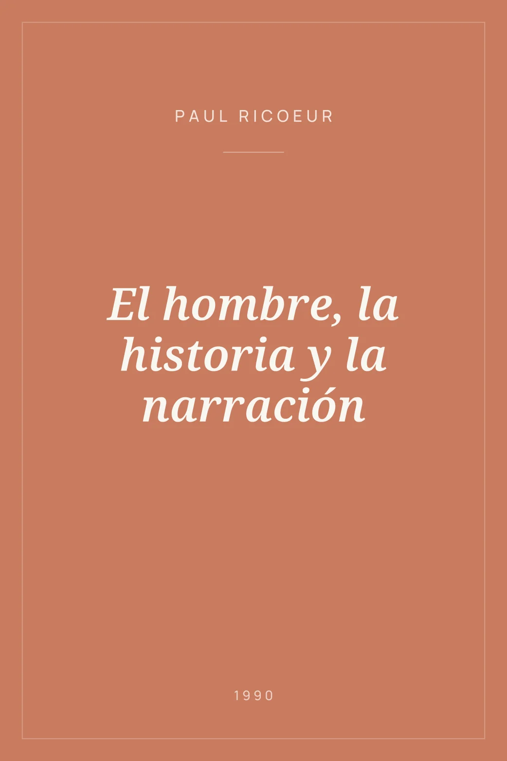 Portada de El hombre, la historia y la narración