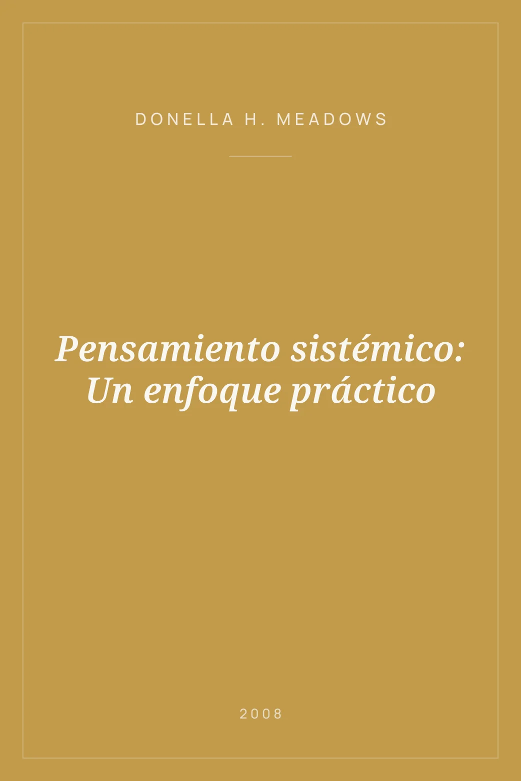 Portada de Pensamiento sistémico: Un enfoque práctico