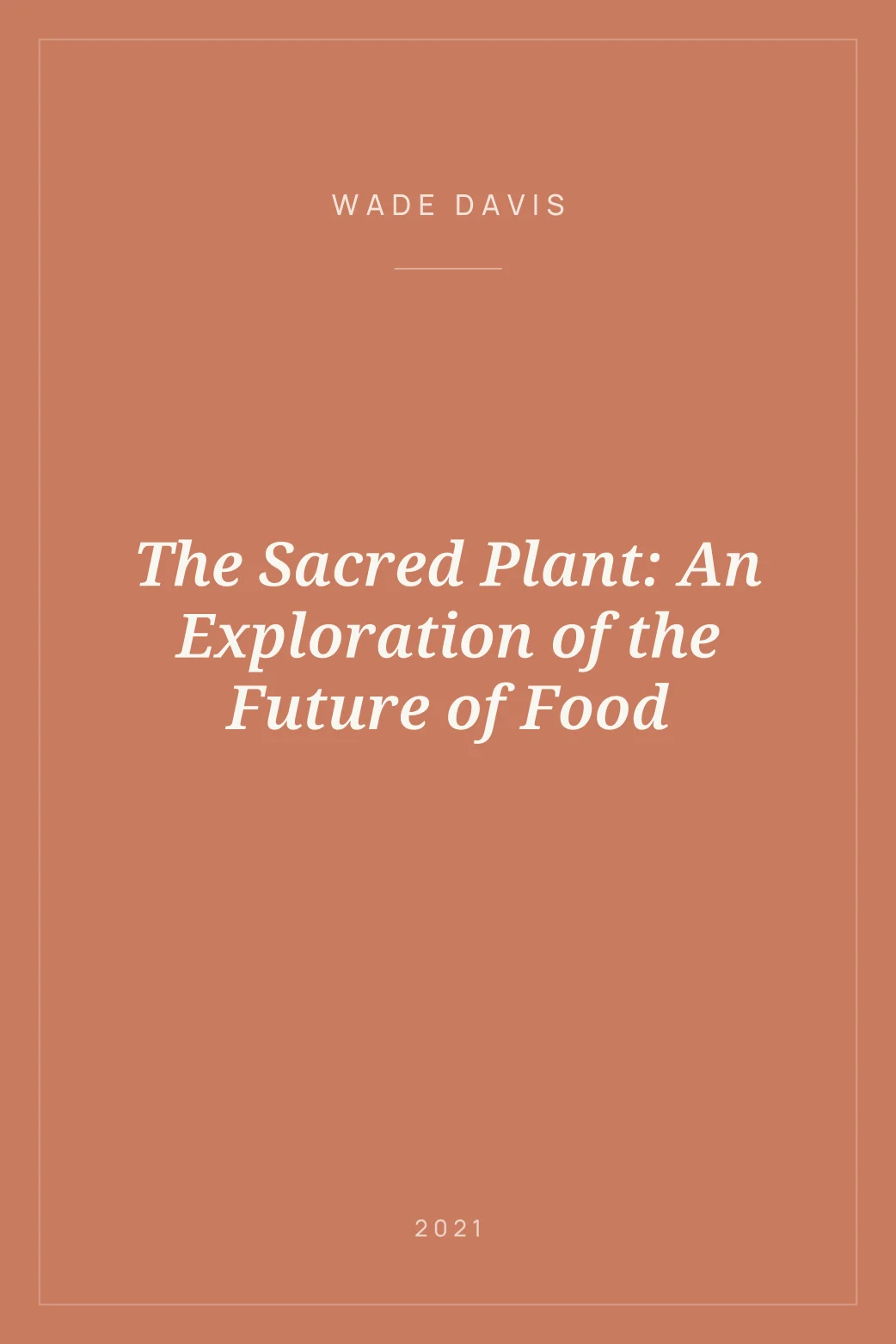 Portada de The Sacred Plant: An Exploration of the Future of Food