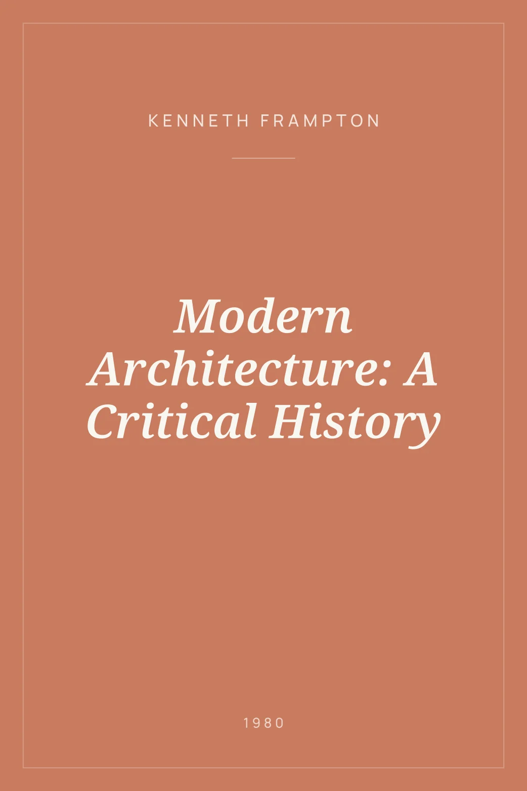 Portada de Modern Architecture: A Critical History