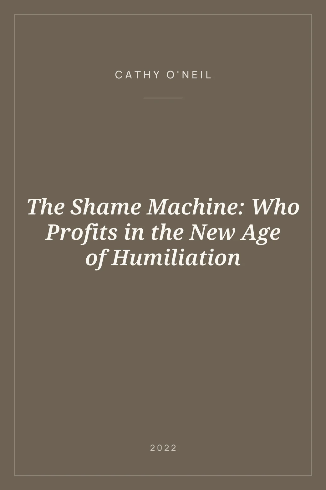 Portada de The Shame Machine: Who Profits in the New Age of Humiliation