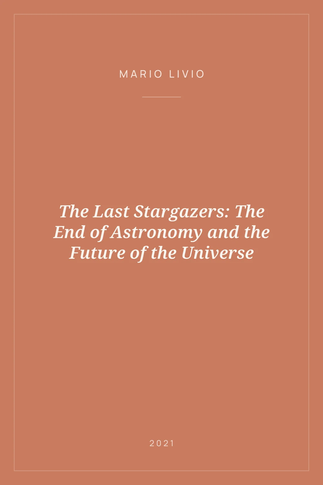 Portada de The Last Stargazers: The End of Astronomy and the Future of the Universe