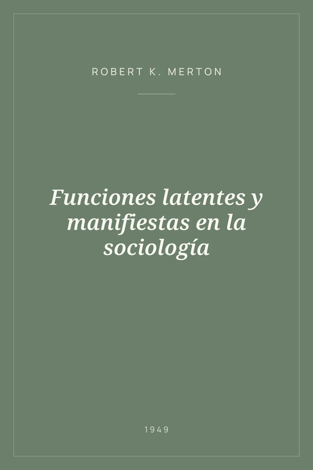 Portada de Funciones latentes y manifiestas en la sociología