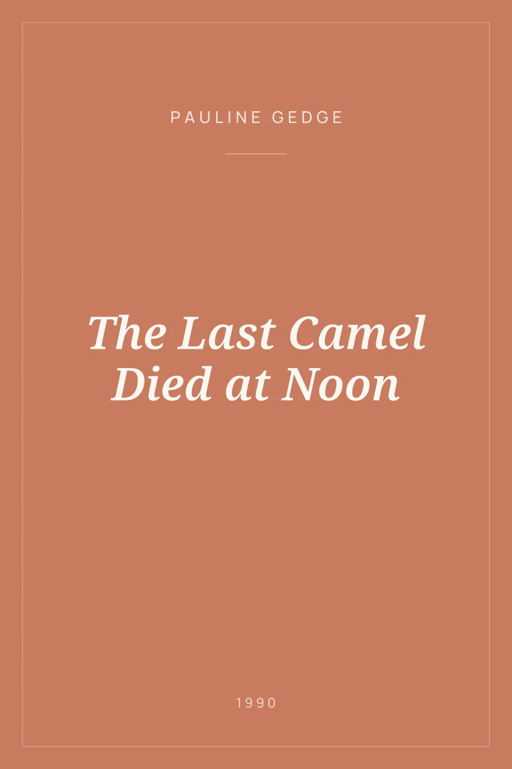 Portada de The Last Camel Died at Noon