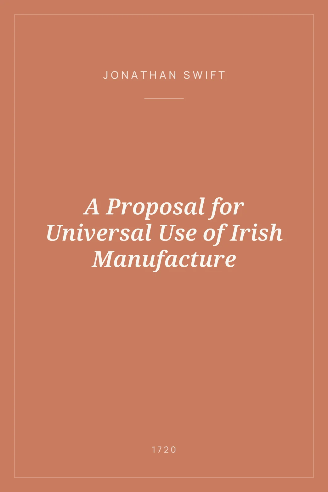 Portada de A Proposal for Universal Use of Irish Manufacture
