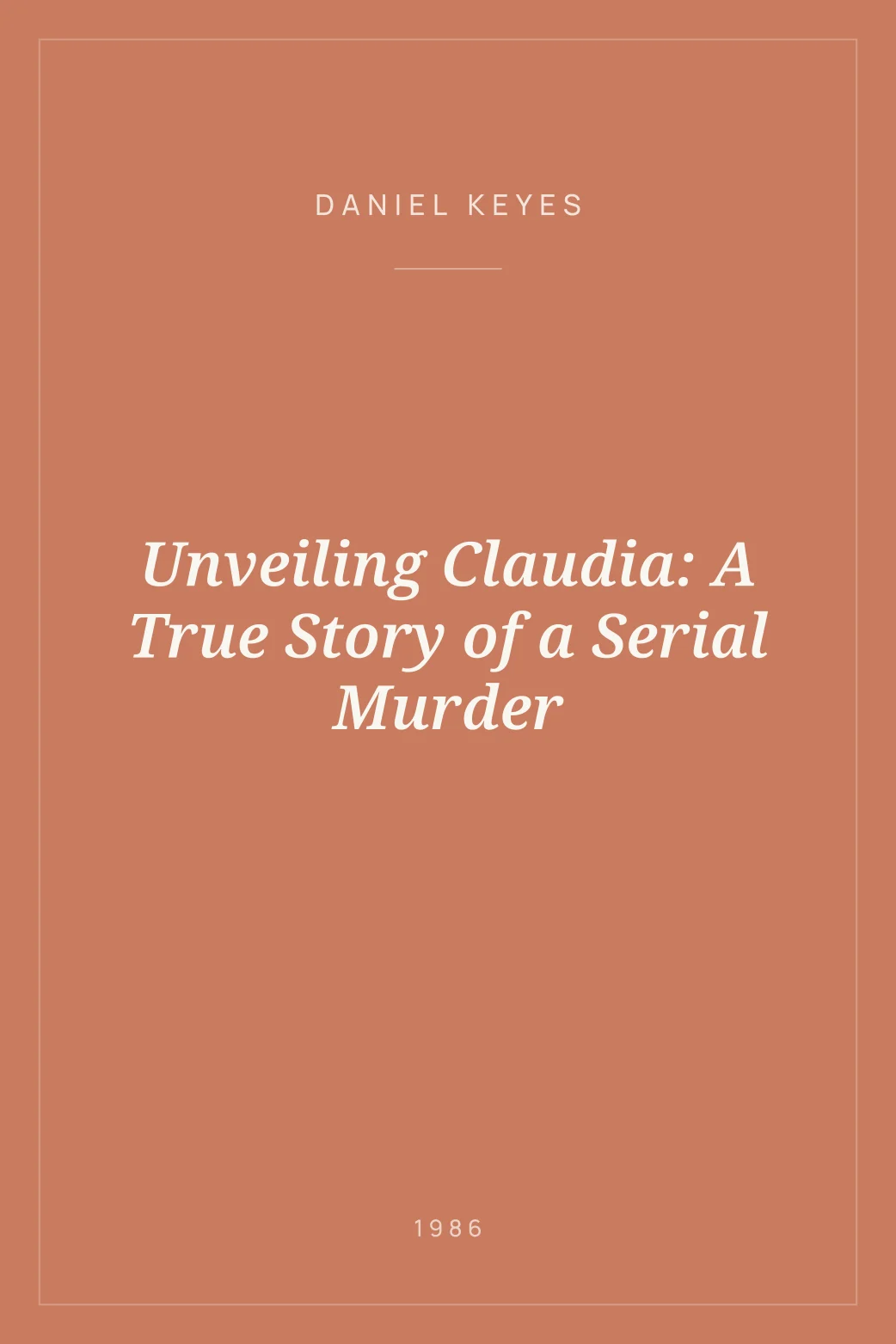 Portada de Unveiling Claudia: A True Story of a Serial Murder