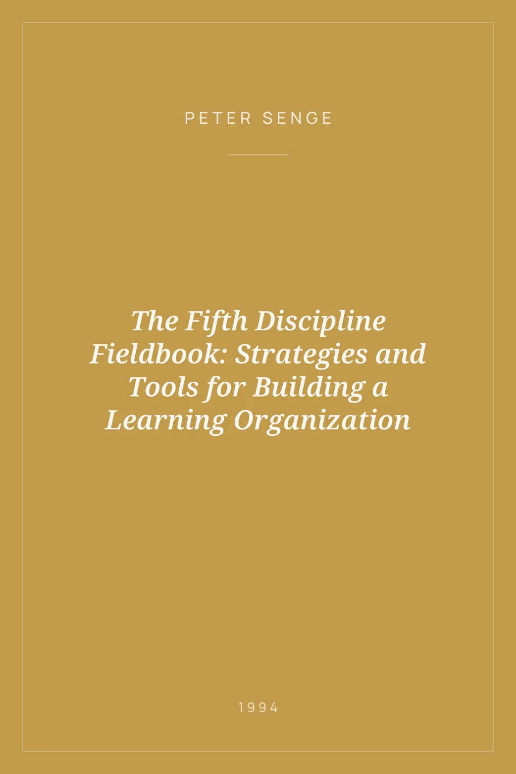 Portada de The Fifth Discipline Fieldbook: Strategies and Tools for Building a Learning Organization
