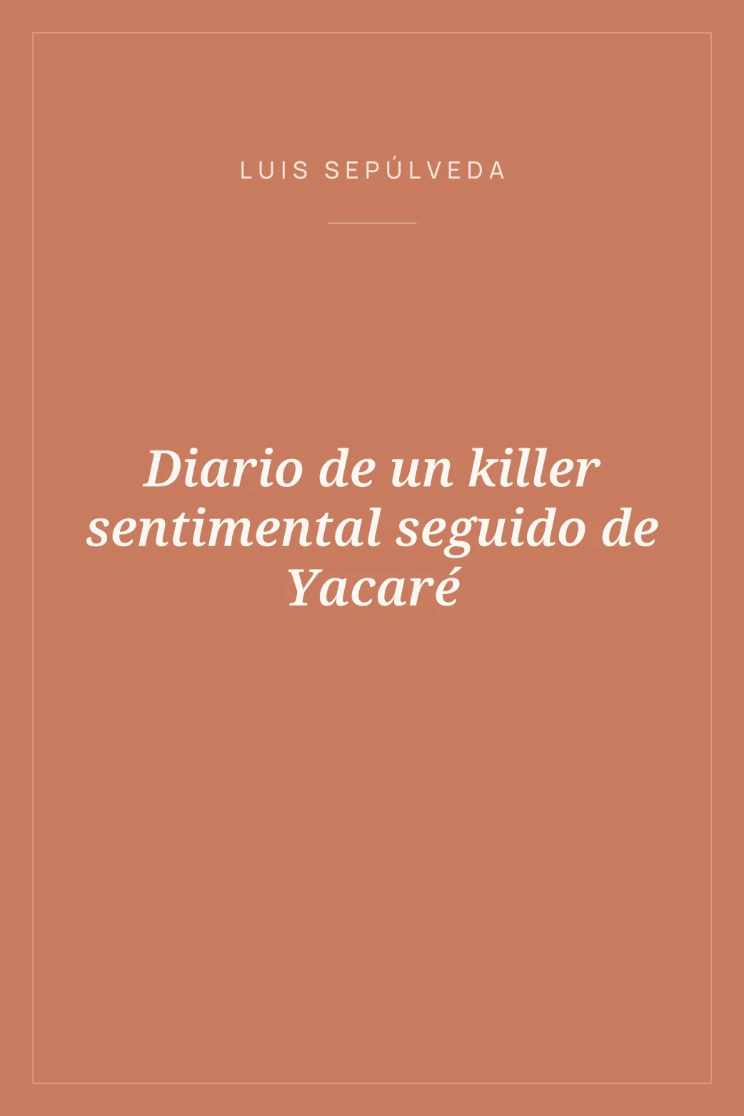 Portada de Diario de un killer sentimental seguido de Yacaré