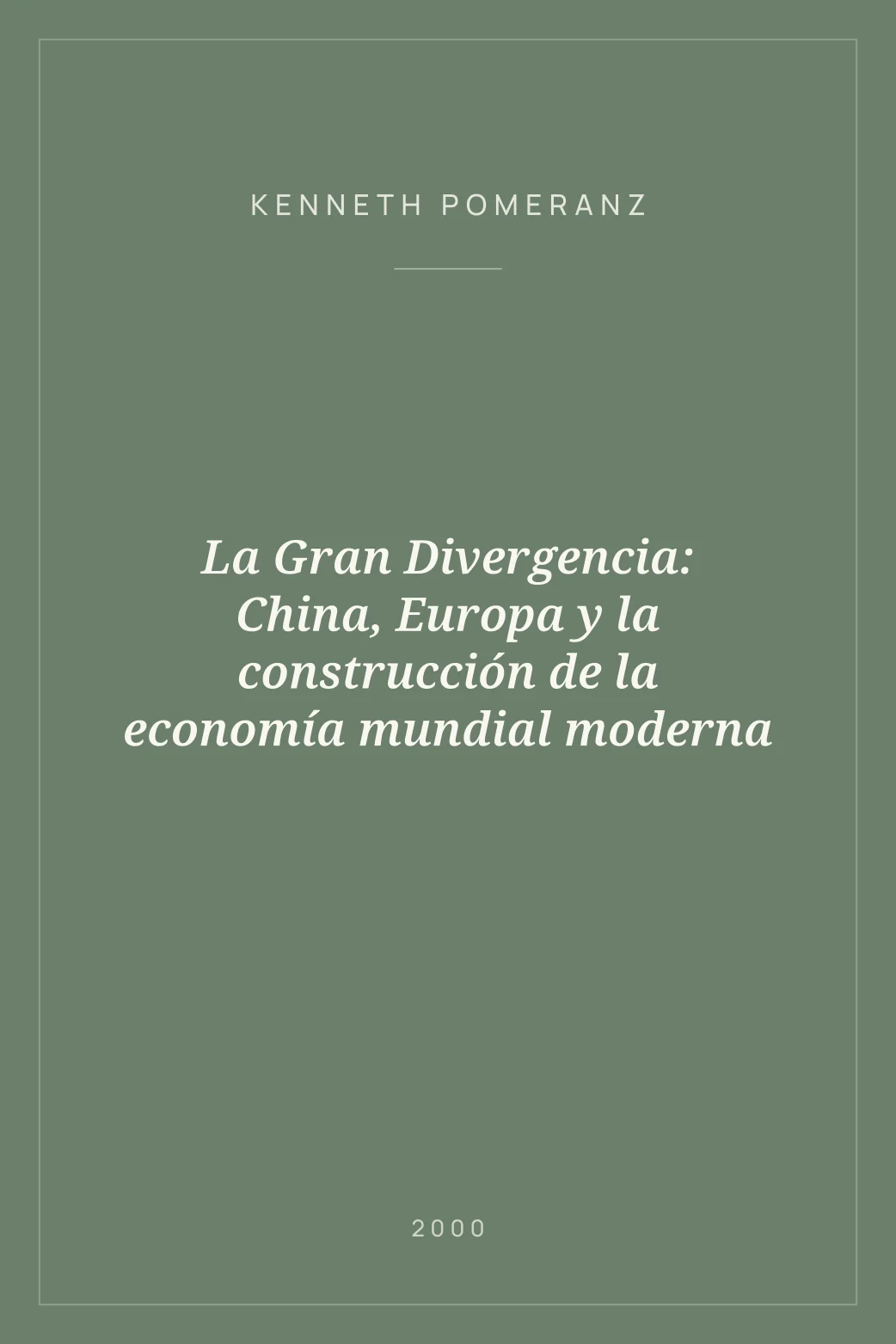 Portada de La Gran Divergencia: China, Europa y la construcción de la economía mundial moderna